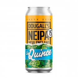 Dougall’s / La Quince Neipa 15
