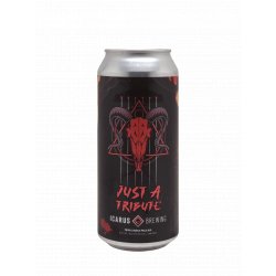 Icarus Brewing Just a Tribute - Proost Craft Beer