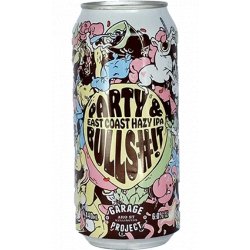 Garage Project Party & Bullshit