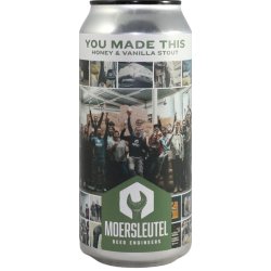 Moersleutel Craft Brewery You Made This