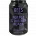 Brouwerij Kees Purple Is the New Black Brouwerij Kees Purple Is the New Black