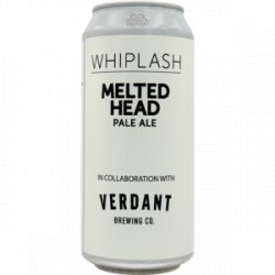 Whiplash X Verdant – Melted Head - Rebel Beer Cans