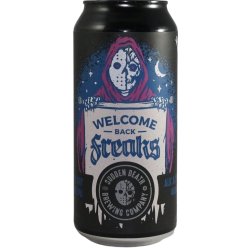 Sudden Death Brewing Co. Welcome Back Freaks