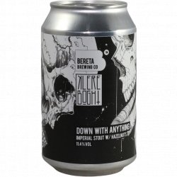 Bereta Brewing Co. Down With Anything Bereta Brewing Co. Down With Anything