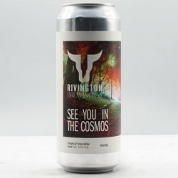 RIVINGTON - SEE YOU IN THE COSMOS 5% - Micro Beers