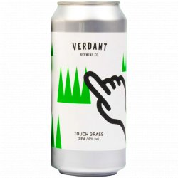 Verdant Brewing Co Touch Grass Verdant Brewing Co Touch Grass