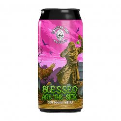 Radical Way Brewing Blessed Are the Sick