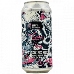 Bereta Brewing Co. – Six Six Sick - Rebel Beer Cans