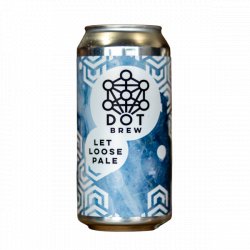 DOT Brew Let Loose DOT Brew Let Loose
