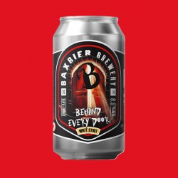 Baxbier Behind Every Door