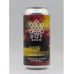 DOT Brew - Barrel Aged Imperial Stout Potstill - DeBierliefhebber