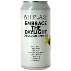 Whiplash - Embrace the Daylight - Beer Merchants