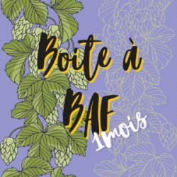 Abonnement Boite à BAF Prestige du mois - BAF - Bière Artisanale Française