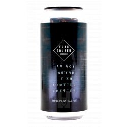 FrauGruber I Am Not Weird, I Am Limited Edition - Hoptimaal