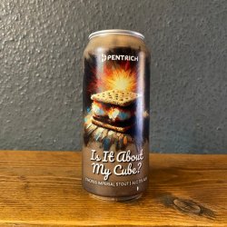 PENTRICH IS IT ABOUT MY CUBE? STOUT 11% - The Craft Beer Cabin