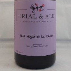 Trial Ale Brewing Company That Night At La Choza - Gedeelde Vreugde