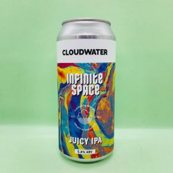 Cloudwater Brew Co.. Infinite Space [Juicy IPA] - Alpha Bottle Shop & Tap