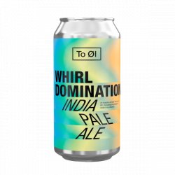 To Øl Whirl Domination