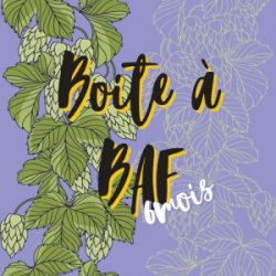 Abonnement Boite à BAF (6 mois) Prestige - BAF - Bière Artisanale Française