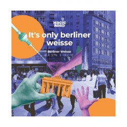 Its Only Berliner Weisse  Magic Road - Manoalus