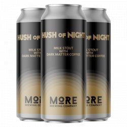 More Brewing Hush of Night: Dark Matter Coffee - The Open Bottle