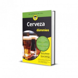 Cerveza para dummies (Marty Nachel, Steve... - Cervezinox