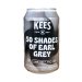 Kees  50 Shades of Earl Grey 