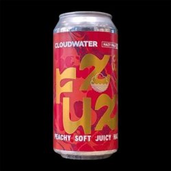 Cloudwater Brew Co. Fuzzy Cloudwater Brew Co. Fuzzy