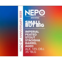 Nepomucen  Small But Big  Imperial Peated Stout Staoisha Barrel Aged - Browarium