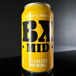 Reckless Brewing Co. BX MID Reckless Brewing Co. BX MID