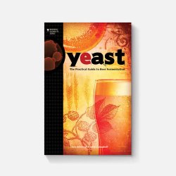 Yeast: The Practical Guide to Beer Fermentation - Brewers Association