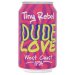 Tiny Rebel - Dude Love 