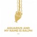 Aquarius & My Name Is Ralph, 6.5% - 44cl ( Pomona Island) Aquarius & My Name Is Ralph, 6.5% - 44cl ( Pomona Island)