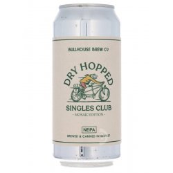 Bullhouse - Dry Hopped Singles Club (Mosaic Edition) - Beerdome