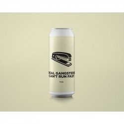 Pomona Island Brew Co. REAL GANGSTERS CAN