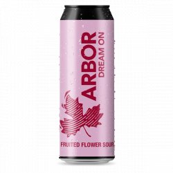 Arbor Ales - Dream On - 4.8% Fruited Flower Sour - 568ml Can - The Triangle