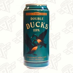 Burdock Brewery Double Ducks DIPA - Beer Force