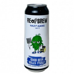 Rebrew Hazy Gang Vol. 4: Good Beer Sells Itself IPA - Beerfreak