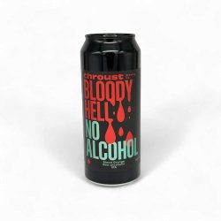Chroust - Bloody Hell No Alcohol (0,5L)