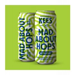 Kees Mad About Hop - Krush - Smaakhuis