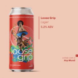 Cervejaria Escafandrista Loose Grip