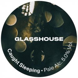 GlassHouse Beer Co Caught Sleeping