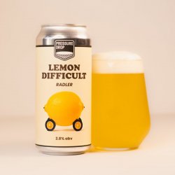 Pressure Drop Brewing - Lemon Difficult - Pressure Drop Brewing