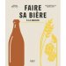 Faire sa bière à la maison - Jérôme Martinez La montreuilloise - Nouvelle Edition Faire sa bière à la maison - Jérôme Martinez La montreuilloise - Nouvelle Edition