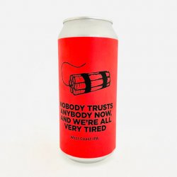 Pomona Island Brew Co.. Nobody Trusts Anybody Now, And We're All Very Tired [West Coast IPA] - Alpha Bottle Shop & Tap