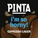 Pinta  I`m so Horny- Espresso Lager 