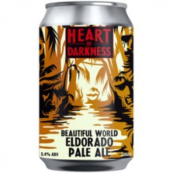 Heart of Darkness Beautiful World - Beer Force