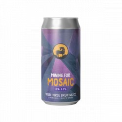 Wild Horse Brewing Co Mining For Mosaic