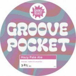 Shiny Brewery Groove Pocket (Cask) - Pivovar