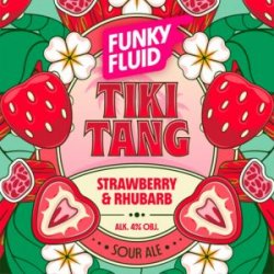 Funky Fluid Tiki Tang: Strawberry & Rhubarb